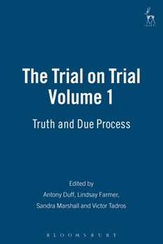 Hardcover The Trial on Trial: Volume 1: Truth and Due Process Book