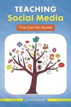 Paperback Teaching Social Media: The Can-Do Guide Book
