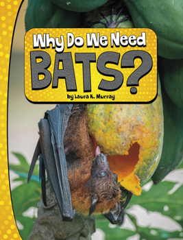 Hardcover Why Do We Need Bats? Book