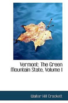 Paperback Vermont: The Green Mountain State, Volume I Book