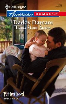 Daddy Daycare (Harlequin American Romance Series) - Book #12 of the Fatherhood