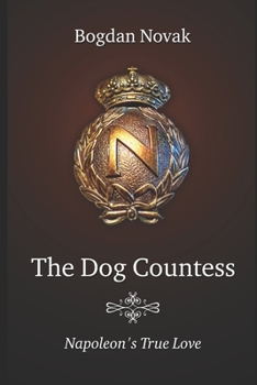 Paperback Dog Countess: Napoleon's true Love Book