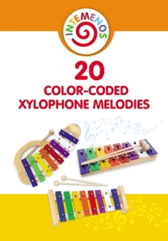 Paperback 20 Color-Coded Xylophone Melodies: 20 Color-Coded and Letter-Coded Xylophone Sheet Music for Children Book