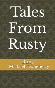Paperback Tales From Rusty Book