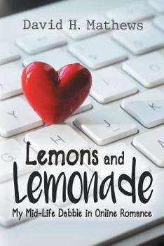 Paperback Lemons and Lemonade: My Midlife Dabble in Online Romance Book