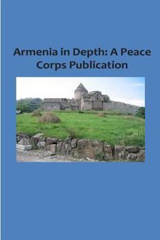 Paperback Armenia in Depth: A Peace Corps Publication Book