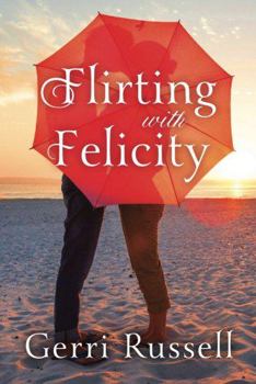 Paperback Flirting with Felicity Book