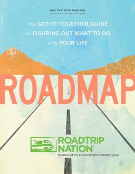 Paperback Roadmap: The Get-It-Together Guide for Figuring Out What to Do with Your Life (Book for Figuring Shit Out, Gift for Teens) Book