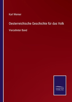 Paperback Oesterreichische Geschichte für das Volk: Vierzehnter Band [German] Book