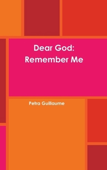 Hardcover Dear God: Remember Me Book