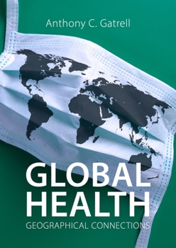 Paperback Global Health: Geographical Connections Book