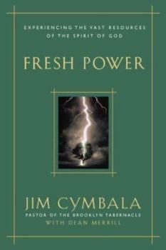 Hardcover Fresh Power: Experiencing the Vast Resources of the Spirit of God Book