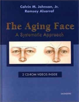 Hardcover The Aging Face: A Systematic Approach (Book with CD-ROMs for Windows and Macintosh) Book