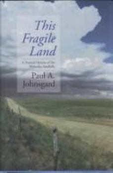 Hardcover This Fragile Land: A Natural History of the Nebraska Sandhills Book