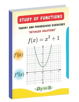 Paperback Study of Functions: Theory, Progressive Exercises, and Detailed Solutions Book