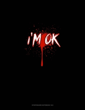 Paperback I'm Ok: Storyboard Notebook 1.85:1 Book