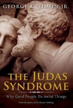 Paperback The Judas Syndrome: Why Good People Do Awful Things Book