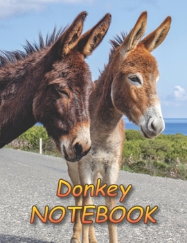 Donkey NOTEBOOK: Notebooks and Journals 110 pages (8.5"x11")