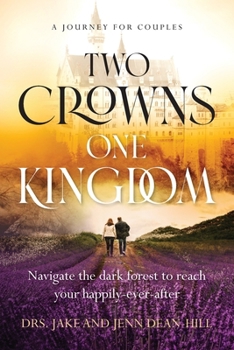 Paperback Two Crowns, One Kingdom: Navigate the dark forest to reach your happily-ever-after Book