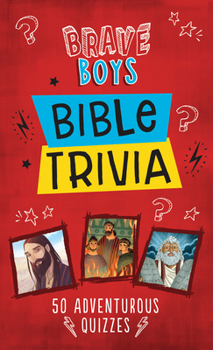 Mass Market Paperback Brave Boys Bible Trivia: 50 Adventurous Quizzes Book