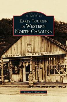 Hardcover Early Tourism in Western North Carolina Book