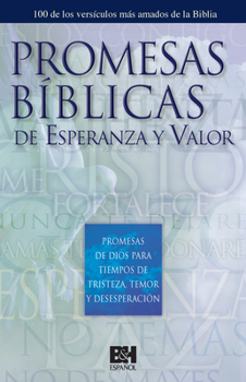 Paperback Promesas B?blicas de Esperanza Y Valor: Promesas de Dios Para Tiempos de Dolor, Miedo Y Desesperanza [Spanish] Book