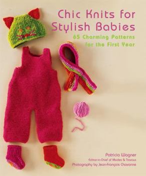 Paperback Chic Knits for Stylish Babies: 65 Charming Patterns for the First Year Book