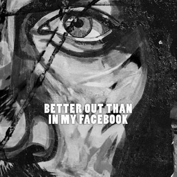 Paperback Better out than in my Facebook Book