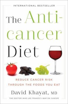 Hardcover The Anticancer Diet: Reduce Cancer Risk Through the Foods You Eat Book