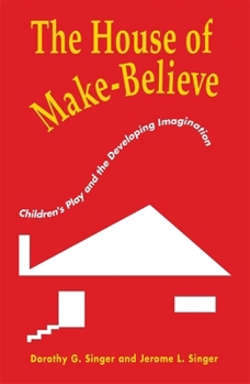 Paperback The House of Make-Believe: Children's Play and the Developing Imagination Book
