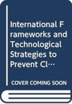 Hardcover International Frameworks and Technological Strategies to Prevent Climate Change Book
