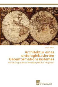 Paperback Architektur eines ontologiebasierten Geoinformationssystemes [German] Book