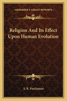 Paperback Religion And Its Effect Upon Human Evolution Book