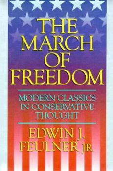Hardcover The March of Freedom: Mordern Classics in Conservative Thought Book