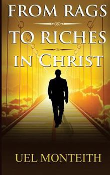Paperback From Rags to Riches in Christ Book