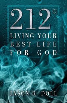 Paperback 212° Living Your Best Life for God Book