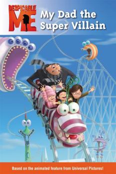 Paperback Despicable Me: My Dad the Super Villain Book