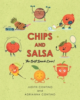 Paperback Chips and Salsa: The Best Snack Ever! Book
