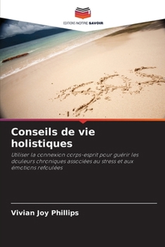 Paperback Conseils de vie holistiques [French] Book