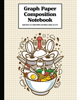 Paperback Graph Paper Composition Notebook Quad Rule 5x5 Grid Paper - 150 Sheets (Large, 8.5 x 11"): Cooking Ramen Book