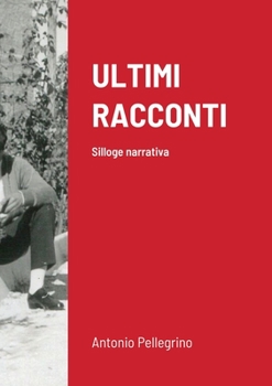 Paperback Ultimi Racconti: Silloge narrativa [Italian] Book