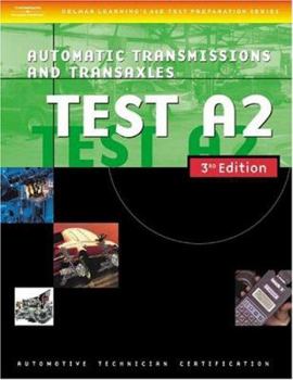 Paperback Automotive ASE Test Preparation Manuals, 3e A2: Automatic Transmissions and Transaxles Book