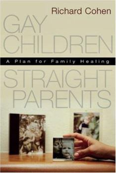 Paperback Gay Children, Straight Parents: A Plan for Family Healing Book