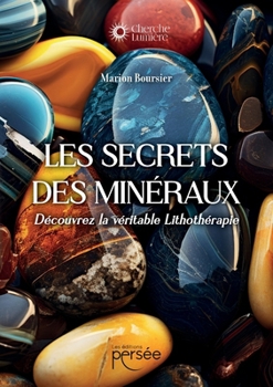 Paperback Les Secrets des Minéraux [French] Book