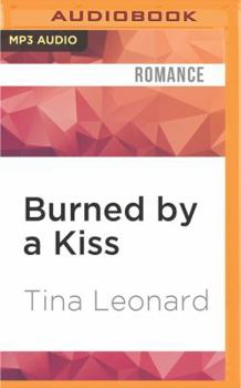 Burned by a Kiss - Book #1 of the Star Canyon