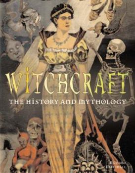 Hardcover Witchcraft: The History & Mythology Book