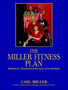 Paperback The Miller Fitness Plan: Physical Training for Men and Women Book