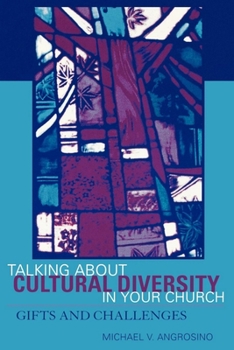 Hardcover Talking about Cultural Diversity in Your Church: Gifts and Challenges Book