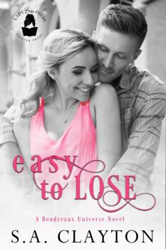 Paperback Easy To Lose: A Boudreaux Universe Novel (Lady Boss Press Presents: Boudreaux Universe) Book