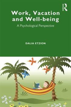Paperback Work, Vacation and Well-being: Who's afraid to take a break? Book